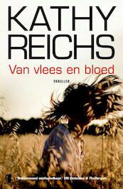 Van vlees en bloed - Kathy Reichs (ISBN 9789022559307)