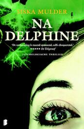 Na Delphine - Siska Mulder (ISBN 9789022561348)