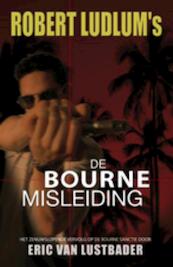 De Bourne misleiding - R. Ludlum, Robert Ludlum, E. van Lustbader, Eric Van Lustbader (ISBN 9789024529278)