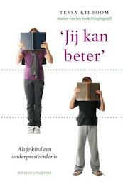 Jij kan beter - Tessa Kieboom (ISBN 9789490382568)