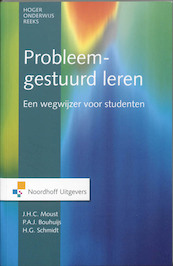 Probleem gestuurd leren - J. Moust, Jos Moust, P. Bouhuijs, Peter Bouhuijs, H. Schmidt, Henk Schmidt (ISBN 9789001779832)