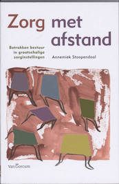 Zorg met afstand - A. Stoopendaal (ISBN 9789023244561)
