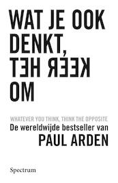 Wat je ook denkt, keer het om - P. Arden (ISBN 9789027457370)