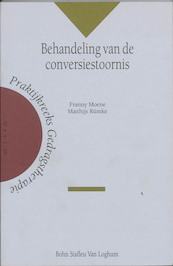 Behandeling van de conversiestoornis - F. Moene, M. Rumke (ISBN 9789031343881)