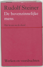 De bovenzinnelijke mens - Rudolf Steiner (ISBN 9789060385227)