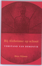 Bij Alzheimer op schoot - Bère Miesen (ISBN 9789088501425)