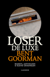 Loser de Luxe - Bent Goorman (ISBN 9789020998306)