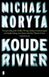 Koude rivier - Michael Koryta (ISBN 9789460924187)