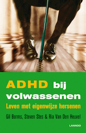 ADHD bij volwassenen - Gil Borms, Steven Stes, Ria van den Heuvel (ISBN 9789020999198)