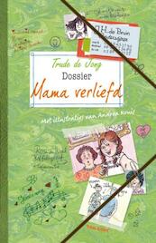 Dossier Mama verliefd - Trude de Jong (ISBN 9789000303168)