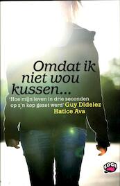 Omdat ik niet wou kussen - Hatice Ava, Guy Didelez (ISBN 9789022326848)