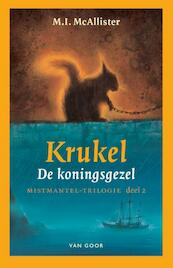 mistmantel trilogie / deel 2 Krukel de koningsgezel - M.I. McAllister (ISBN 9789000313181)