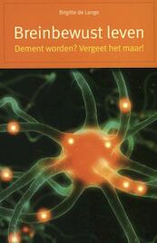Breinbewust leven - Brigitte de Lange (ISBN 9789088503061)