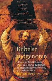 Bijbelse tijdgenoten - B. Smalhout (ISBN 9789049101541)