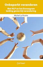 Onbeperkt veranderen - Michel La Poutre, Michel La Poutre (ISBN 9789460510045)