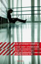 Probleemstelling voor een onderzoek - Piet Verschuren (ISBN 9789000319893)