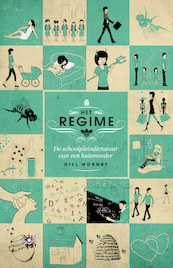 Het regime - Gill Hornby (ISBN 9789000318346)