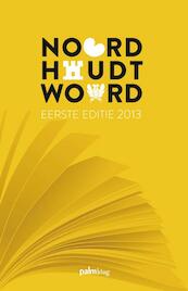 Noord houdt woord 2013 - (ISBN 9789491773020)