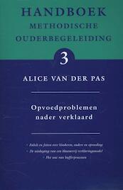 Opvoedproblemen nader verklaard - Alice van der Pas (ISBN 9789088503979)