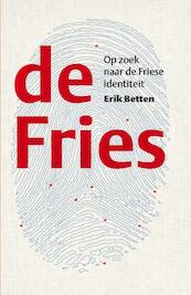 Een echte Fries? - Erik Betten (ISBN 9789082073812)