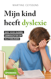 Mijn kind heeft dyslexie - Martine Ceyssens (ISBN 9789401409797)