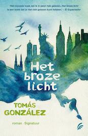 Het broze licht - Tomas Gonzalez (ISBN 9789056724603)