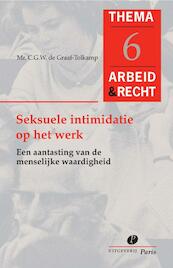 Seksuele intimidatie op het werk - C.G.W. de Graaf-Tolkamp (ISBN 9789077320617)