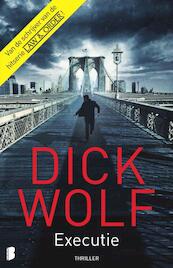 Executie - Dick Wolf (ISBN 9789022567753)