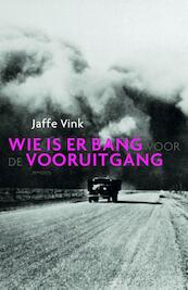 Wie is er bang voor de vooruitgang - Jaffe Vink (ISBN 9789044627510)