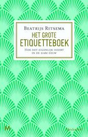 Het grote etiquetteboek - Beatrijs Ritsema (ISBN 9789029090230)