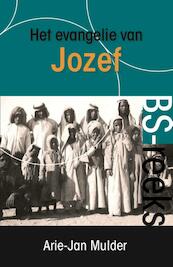 Het evangelie van Jozef - Arie-Jan Mulder (ISBN 9789081547444)