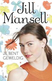 Je bent geweldig - Jill Mansell (ISBN 9789021808789)