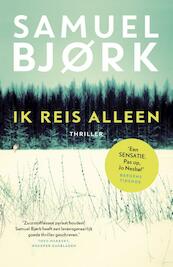 Ik reis alleen - Samuel Bjørk (ISBN 9789024565559)