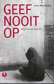 Geef nooit op - Sven Vermeulen (ISBN 9789492170026)