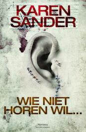 Wie niet horen wil - Karen Sander (ISBN 9789022331651)