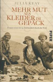 Mehr Mut als Kleider im Gepäck - Julia Keay (ISBN 9783492257343)