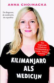 Kilimanjaro als medicijn - Anna Chojnacka (ISBN 9789024567041)