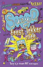 Suzy D. 3 - Suzy D. feest lekker mee - Karen Saunders (ISBN 9789026140242)