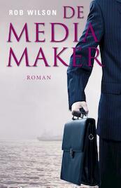 De mediamaker - Rob Wilson (ISBN 9789461550385)