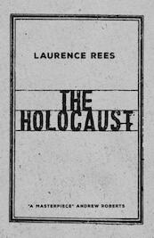 The Holocaust - Laurence Rees (ISBN 9780241298183)