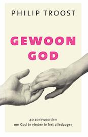 Gewoon God - Philip Troost (ISBN 9789043528016)