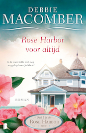 Rose Harbor voor altijd - Debbie Macomber (ISBN 9789402309225)