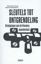Sleutels tot ontgrendeling - Hendrik Vuye, Veerle Wouters (ISBN 9789492639004)