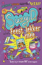Suzy D. 3 - Suzy D. feest lekker mee - Karen Saunders (ISBN 9789026144684)