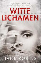 Witte lichamen - Jane Robins (ISBN 9789044632668)