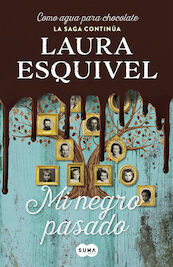 Mi negro pasado - Laura Esquivel (ISBN 9788491290292)