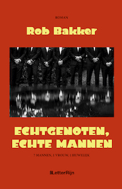 Echtgenoten, echte mannen - Rob Bakker (ISBN 9789491875830)