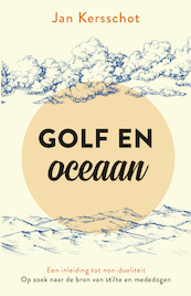 Golf en oceaan - Jan Kersschot (ISBN 9789020216028)