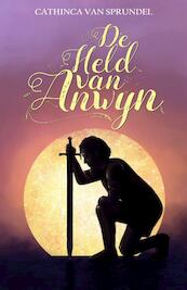 De held van Anwyn - Cathinca Van Sprundel (ISBN 9789492585387)