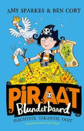 Piraat Blunderbaard: Slechtste vakantie. Ooit. - Amy Sparkes, Ben Cort (ISBN 9789463850025)